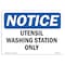 Signmission Safety Sign, OSHA Notice, 7" Height, Utensil Washing Station Only Sign, Landscape OS-NS-D-710-L-18841 - alternate 1
